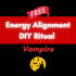 FREE GIFT: DIY Vampire Alignment Ritual Instructions with your 25 EUR order after any discount