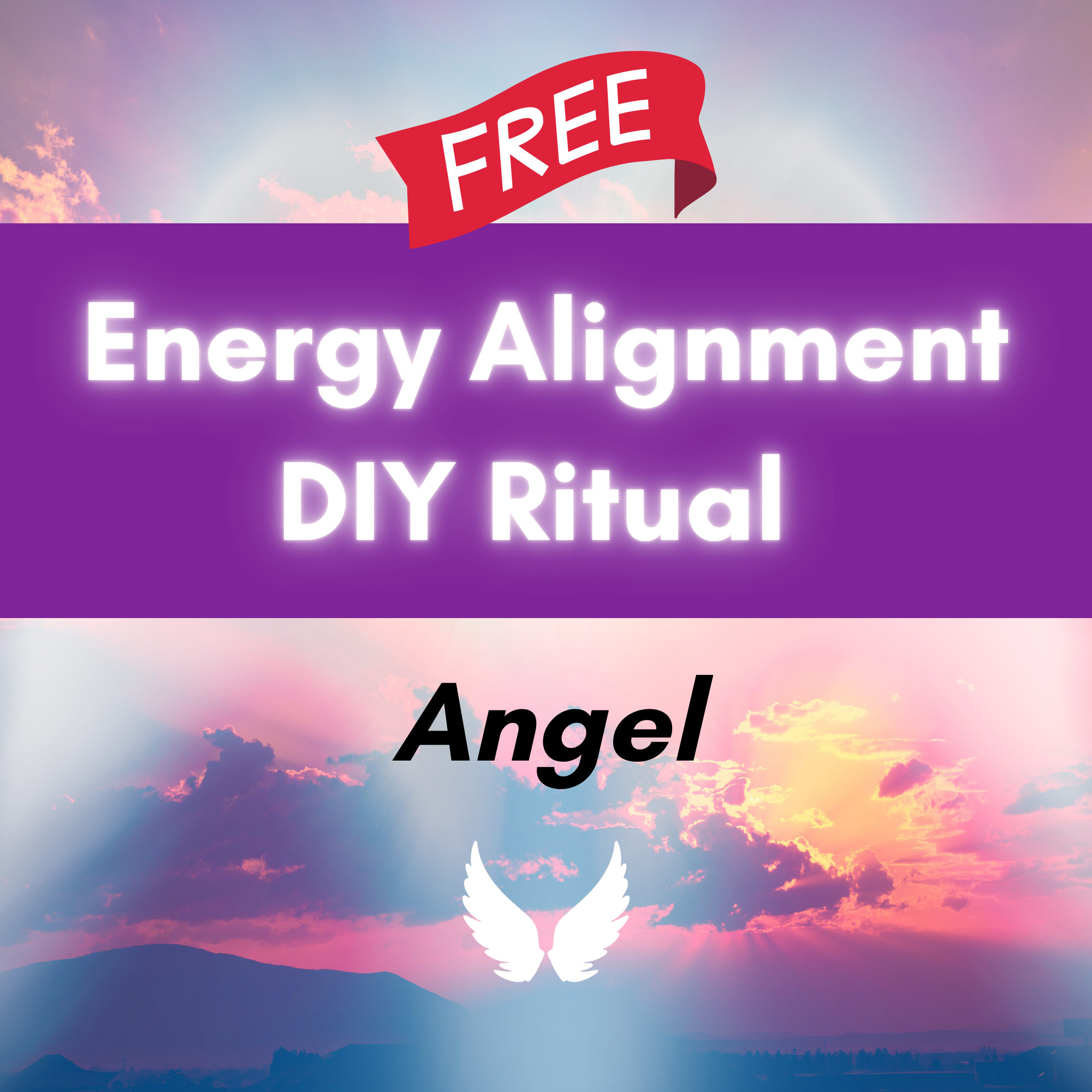 FREE GIFT: DIY Angel Alignment Ritual Instructions