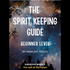 The Spirit Keeping Guide for Total Beginners - by Angelika Magick - Downloadable PDF eBook Manual