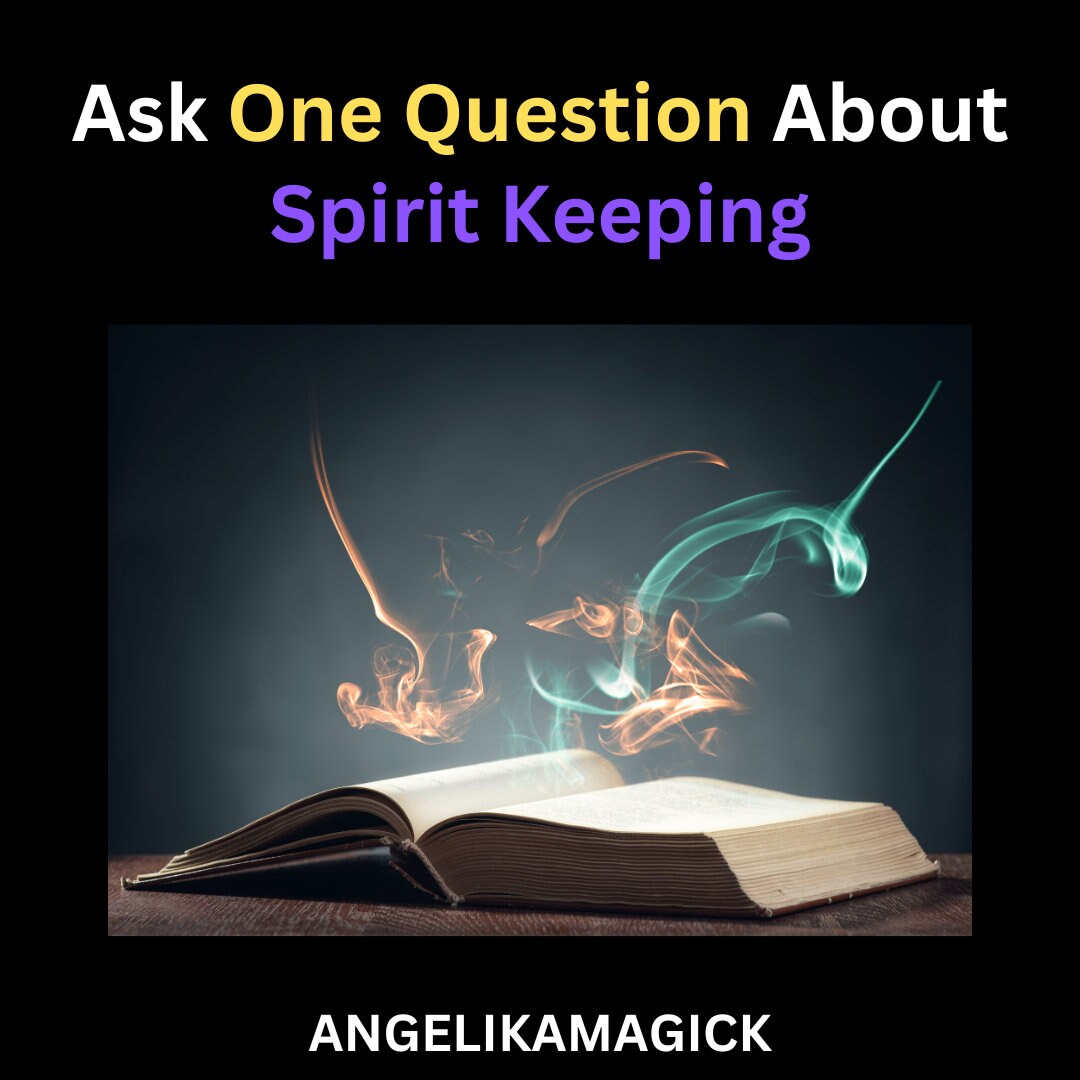 Ask One Question About Spirit Keeping - Support for Beginner Spirit Keepers
