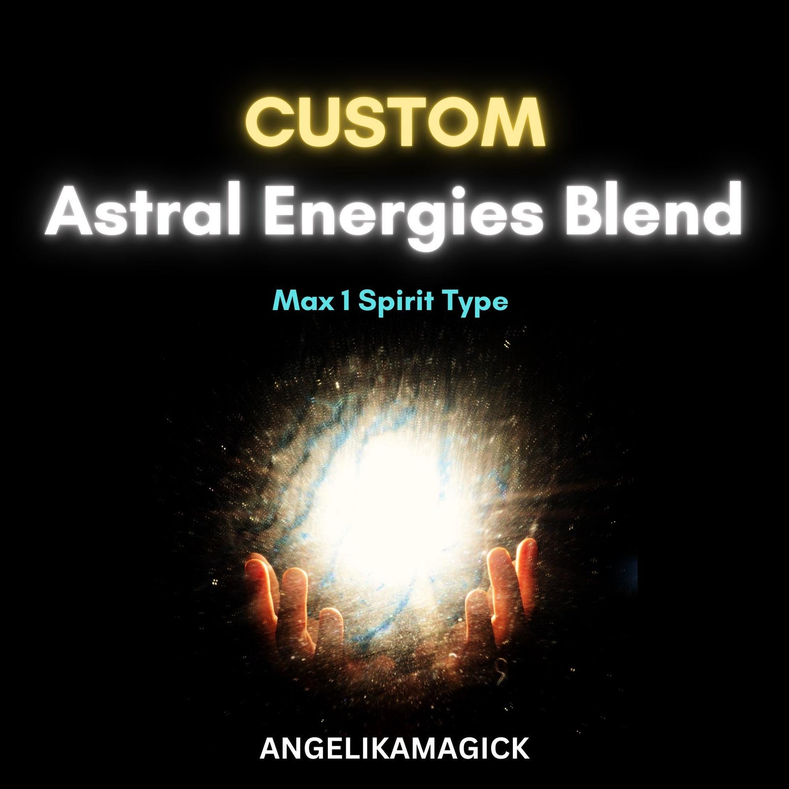 Customized Astral Energies Blend Empowerment - Max 1 Spirit Type - Angelika Magick