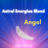 Angel Astral Energies Blend Empowerment - Angelika Magick